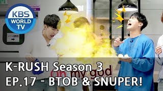 Today’s GUEST : BTOB & SNUPER! [KBS World Idol Show K-RUSH3 2018.07.06]