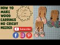 How to Make Wood Earrings