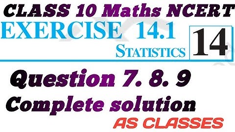 Ex-14.1 Q-7.8.9| Chapter 14 | NCERT | Class 10th Math
