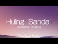 December Avenue - Huling Sandali (Lyrics)
