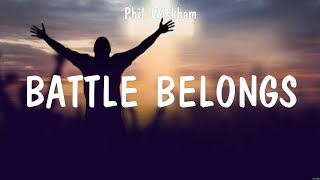 Battle Belongs - Phil Wickham (Lyrics) - Here I Am To Worship, Good Good Father, Holy Water by Worship Music Hits 212 views 1 year ago 17 minutes