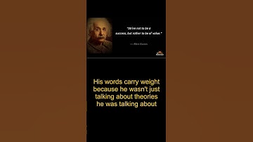 Albert Einstein - Strive not to be a success, but rather to be of value.