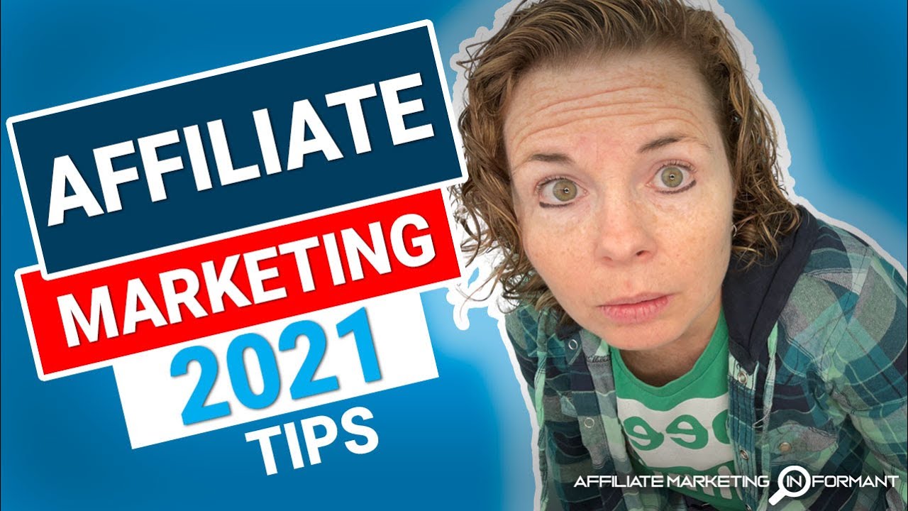 6 Affiliate Marketing 2021 Tips 🤩 [#6 Will Surprise You 😮]