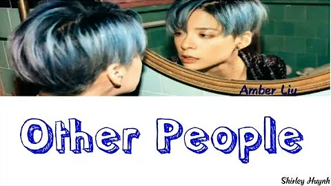 Amber Liu (엠버) - Other People (Color Coded Lyrics | ENG)