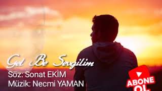 Necmi YAMAN   GEL BE SEVGİLİM Resimi