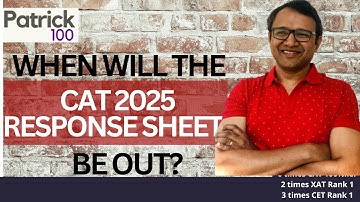 When will the CAT 2025 Response Sheet be out? | CAT 2025 | Patrick Dsouza