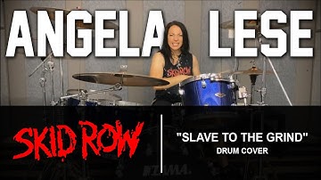 Skid Row - Slave to the Grind drum cover (Angela Lese)