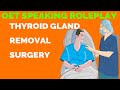 OET SPEAKING ROLE PLAY NURSING - THYROID GLAND REMOVAL SURGERY | MIHIRAA