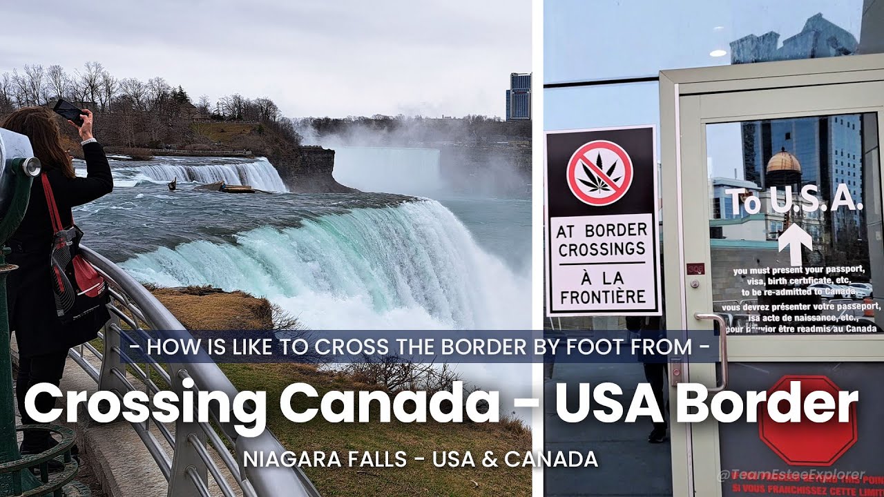 Crossing Canada - USA Border on Foot from Niagara Falls Canada Side: A ...