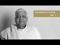 10 Day Vipassana Course - Day 1  (English)