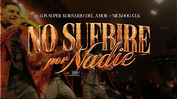 NO SUFRIRE POR NADIE - NICKOOG CLK & LOS SUPER KORSARIOS DEL AMOR (EN VIVO | VERSIÓN CUMBIA)