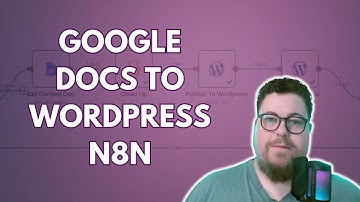 Publish Google Docs To WordPress In 1 Click (N8N Tutorial)
