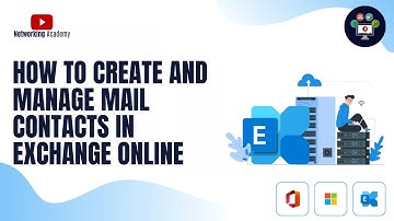 How to Create and Manage Mail Contacts in Exchange | Networking Academy | #exchangeonline #365