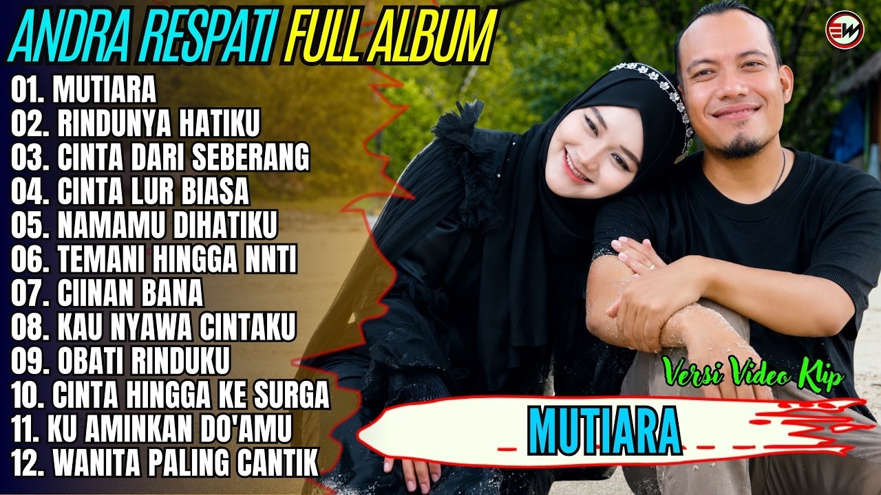 Andra Respati Full Album __ MUTIARA - RINDUNYA HATIKU - Pop Melayu Terbaru 2026 - Trending
