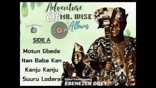 EBENEZER OBEY - MO TUN GBEDE (ADVENTURE OF MR. WISE ALBUM)