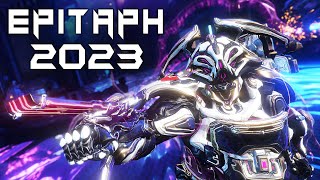 Epitaph Build 2023 (Guide) - Not Your Grandma's Primer (Warframe Gameplay)