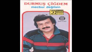 Sevdiğimi Bil Yeter - Durmuş Çiğdem Resimi