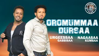 Urgeessaa Gabbisaa fi Nagaasaa Kumsaa /Oromummaatu Dursa/New Oromo Music (2021)