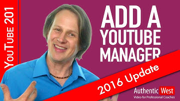 How to add a YouTube Manager (2016 Update)