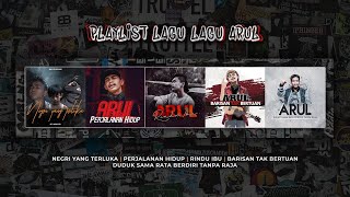 PLAYLIST MINI ALBUM - ARUL | SAHRUL RAMADHAN