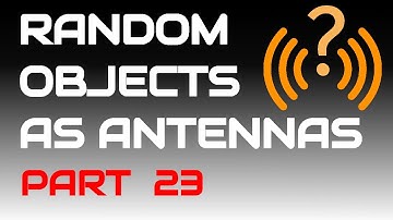 Random Objects as Antennas - Part 23 (feat: W4BD) [Flag Pole]