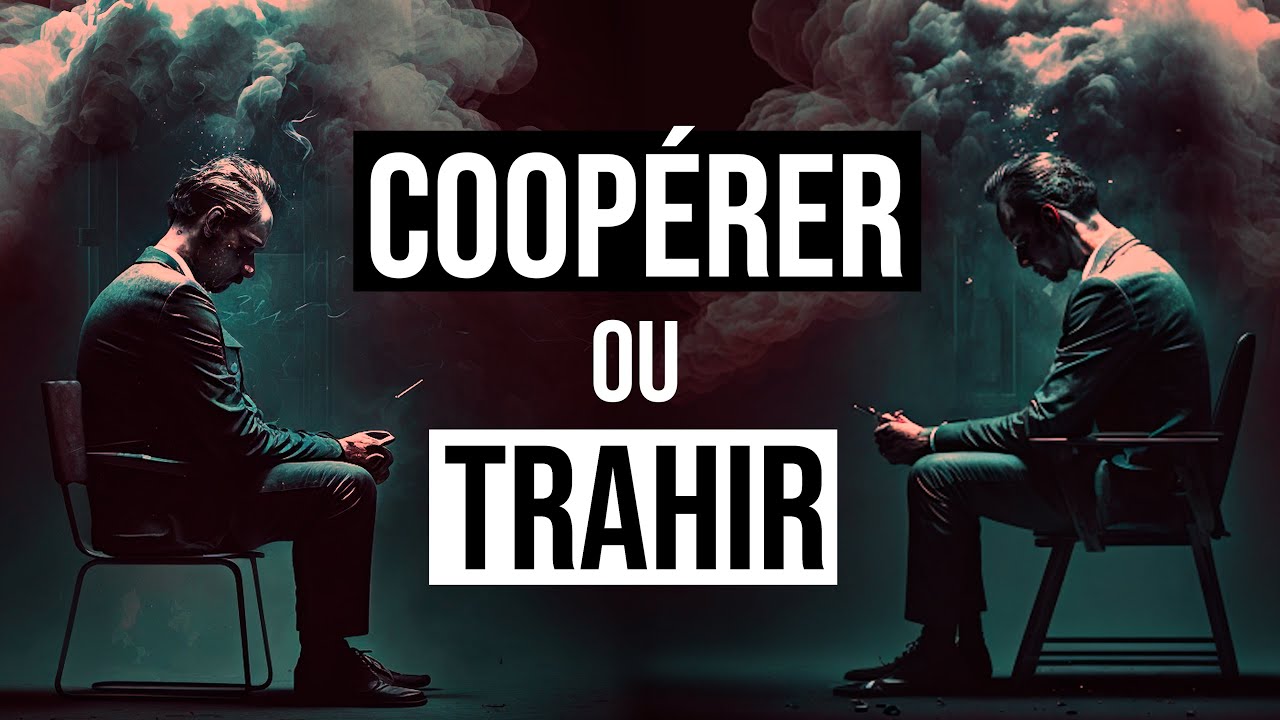Le dilemme du prisonnier et le paradoxe de la coopération