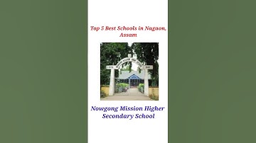 Top 5 Best Schools in Nagoan,Assam
