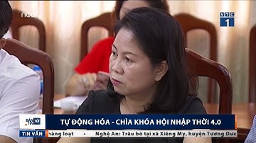 Tự động hóa - chìa khóa hội nhập thời 4.0 | VTC1