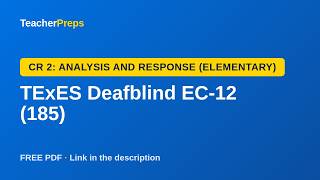 TExES Deafblind EC-12 (185) CR 2: Analysis and Response (Elementary) Workshop