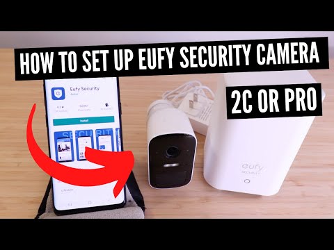 How To Set Up Eufy Security Camera  Eufy 2C