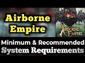 Airborne Empire System Requirements || Airborne Empire Requirements Minimum &amp; Recommended