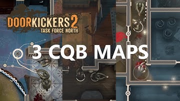 Playing 3 random CQB maps from the steam workshop | Door Kickers 2