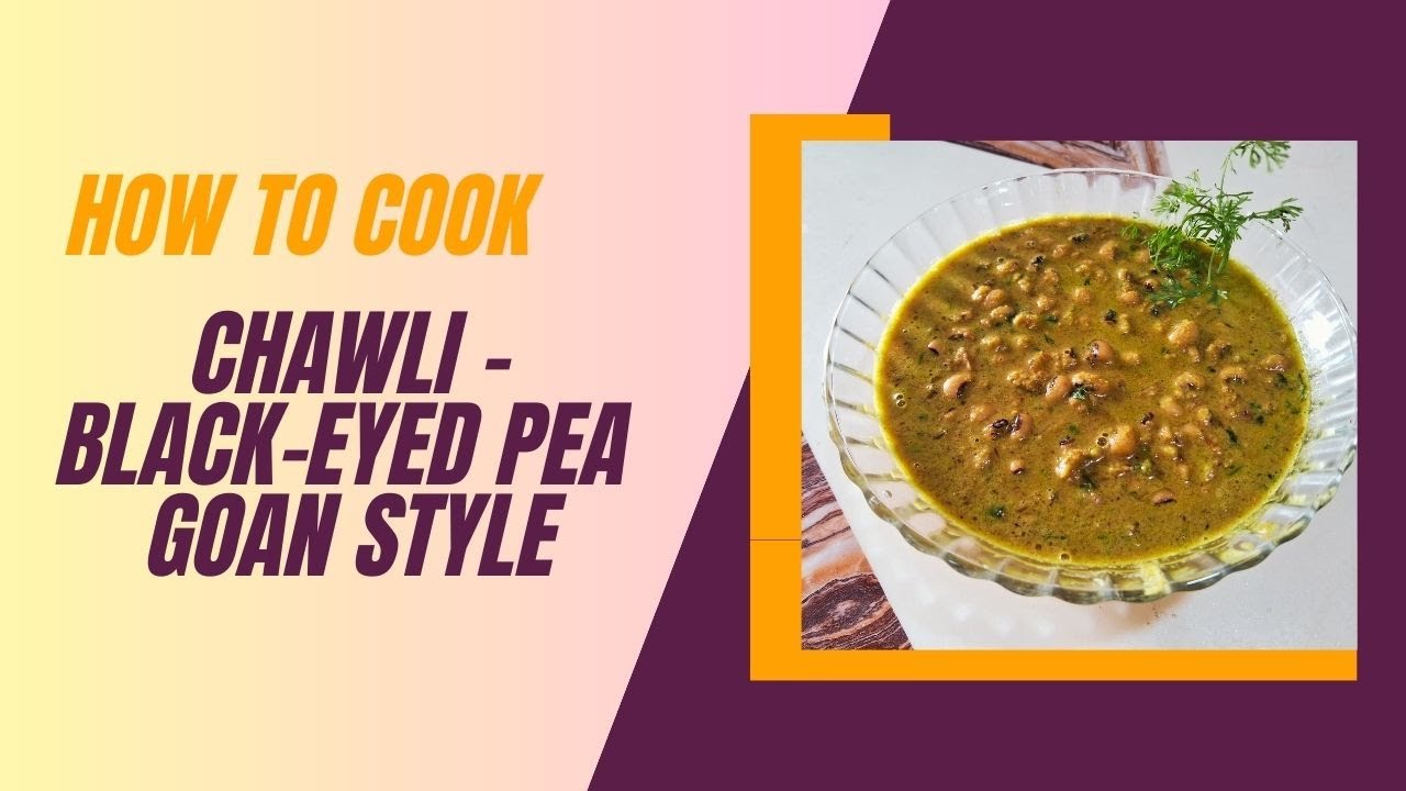 Chawli Curry/blackeyed pea Goan Style YouTube