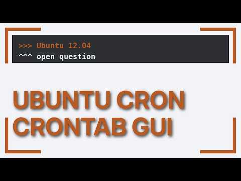 Ubuntu: Crontab GUI for Ubuntu 12.04 (2 Solutions!!)