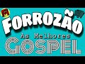 Forró Gospel - As Melhores (Álbum Completo)