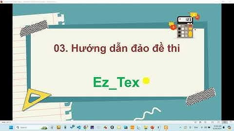 ĐẢO ĐỀ THI LATEX Extest, Ez_Tex
