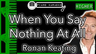 When You Say Nothing At All (HIGHER +3) - Ronan Keating - Piano Karaoke Instrumental