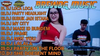 FULL ALBUM BREWOG MUSIC DJ LOCA LOCA FULL BASS#brewogaudio #brewogmusic #music