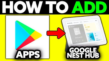 How To Add Apps to my Google Nest Hub (2025) - Step by Step