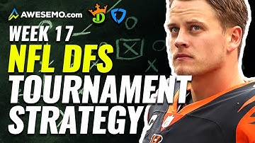 NFL DFS Tournament Strategy Week 17 | NFL DFS Strategy