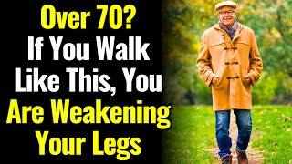 6 WALKING MISTAKES That Are SILENTLY DESTROYING Your LEG STRENGTH After 60!