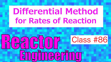 Differential Method for Rates of Reaction // Reactor Engineering - Class 86