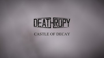 Deathropy - Castle Of Decay (Official Music Video)