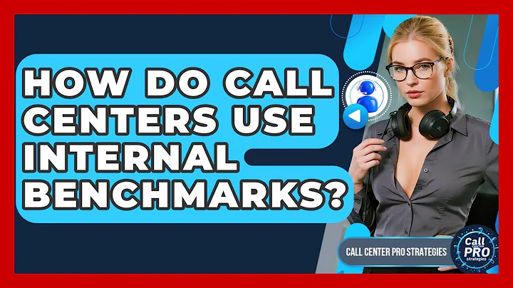 How Do Call Centers Use Internal Benchmarks? - Call Center Pro Strategies