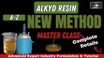 Learn How To Make Advanced Alkyd Resin STEP by STEP Professional Guide