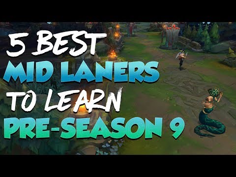 5 Best Mid Lane Champions You SHOULD LEARN During Pre-Season 9 - League Of Legends