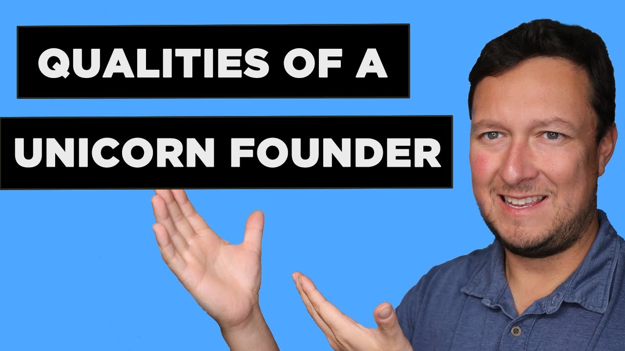Qualities that Make a Unicorn Founder: What Does It Take to Build a $1B+ Startup