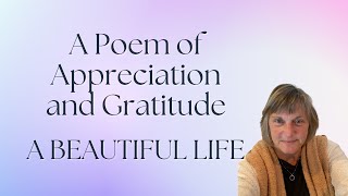 A Beautiful Life Poem of Appreciation and Gratitude