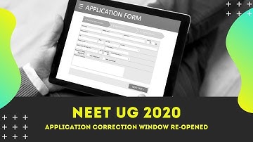 NEET UG 2020 Application Correction Window Re-opened | NEET 2020