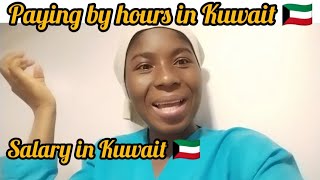 Are they paying by hours in Kuwait 🇰🇼? //working in Kuwait 🇰🇼